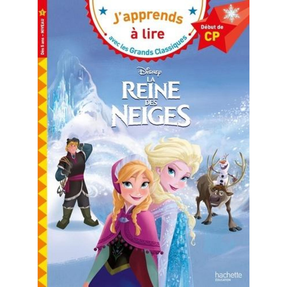 LA REINE DES NEIGES. DEBUT DE CP, NIVEAU 1, Albertin Isabelle