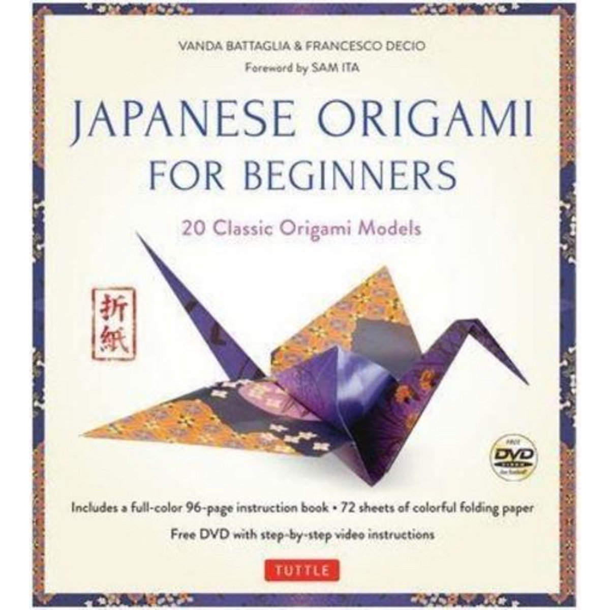 JAPANESE ORIGAMI FOR BEGINNERS KIT. EDITION EN ANGLAIS, Battaglia Vanda