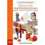 MANUEL DE MATHEMATIQUES CE2. CAHIER D'EXERCICES B, Guény Caroline