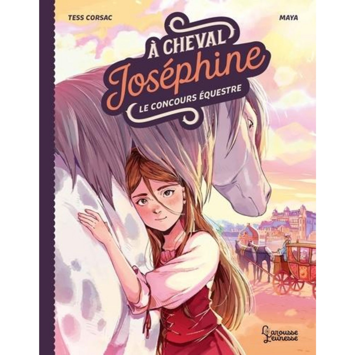 A CHEVAL, JOSEPHINE TOME 1 : LE CONCOURS EQUESTRE, Corsac Tess