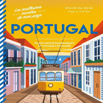 PORTUGAL. PLATS INCONTOURNABLES ET VOYAGE CULINAIRE, Da Silva Sylvie