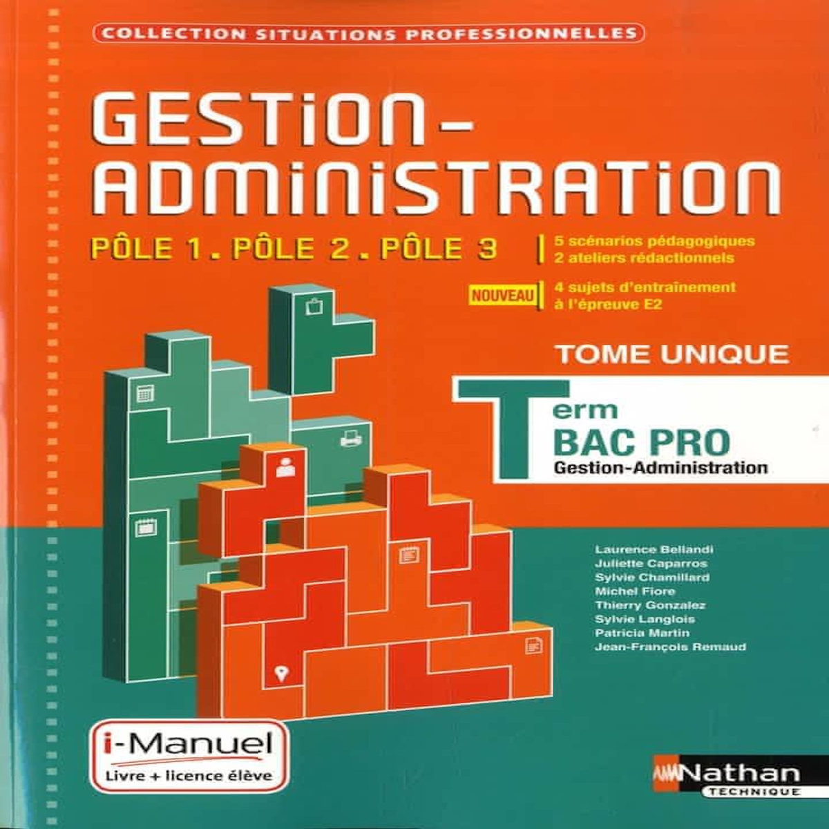 GESTION-ADMINISTRATION TLE BAC PRO. TOME UNIQUE, Bellandi Laurence