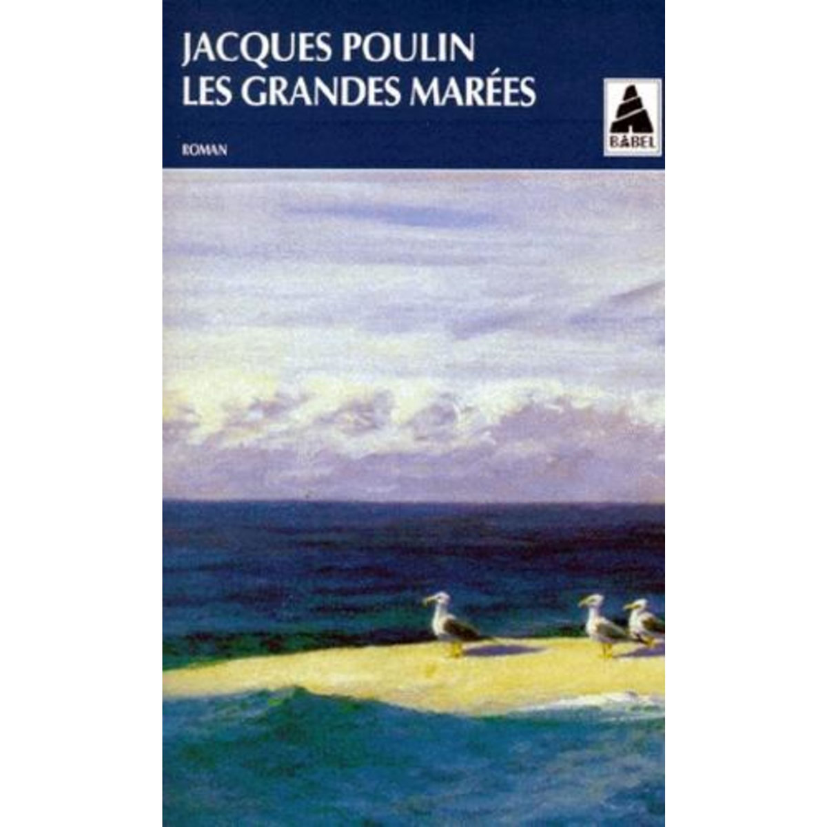 LES GRANDES MAREES, Poulin Jacques