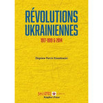 REVOLUTIONS UKRAINIENNES. 1917-1919 ET 2014, Kowalewski Zbigniew Marcin