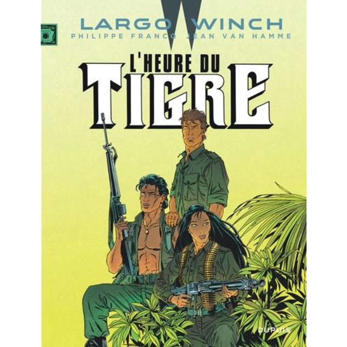 LARGO WINCH TOME 8 : L'HEURE DU TIGRE, Van Hamme Jean