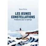 LES JEUNES CONSTELLATIONS. PREDILECTION POUR UN NAUFRAGE, Richa Rayas