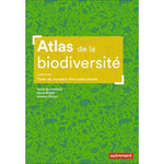 ATLAS DE LA BIODIVERSITE. TISSER DE NOUVEAUX LIENS ENTRE VIVANTS, Bortolamiol Sarah