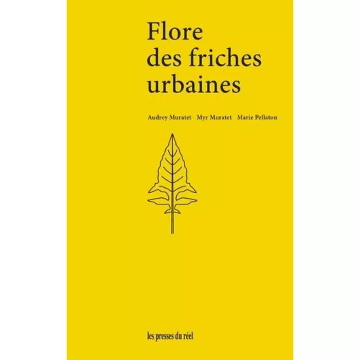  FLORE DES FRICHES URBAINES. 2E EDITION REVUE ET AUGMENTEE, Muratet Audrey