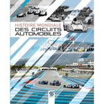 HISTOIRES MONDIALE DES CIRCUITS AUTOMOBILES, Chauvin Xavier