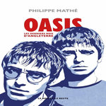 OASIS. LES DERNIERS ROIS D'ANGLETERRE, Mathé Philippe