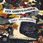 LES CHRYSALIDES, Wyndham John
