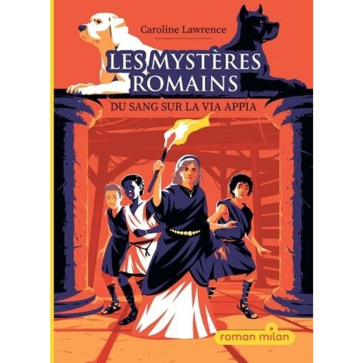 LES MYSTERES ROMAINS TOME 1 : DU SANG SUR LA VIA APPIA, Lawrence Caroline