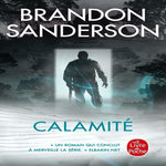 COEUR D'ACIER TOME 3 : CALAMITE, Sanderson Brandon