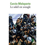 LE SOLEIL EST AVEUGLE, Malaparte Curzio