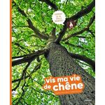 VIS MA VIE DE CHENE, Liévin-Bazin Agatha
