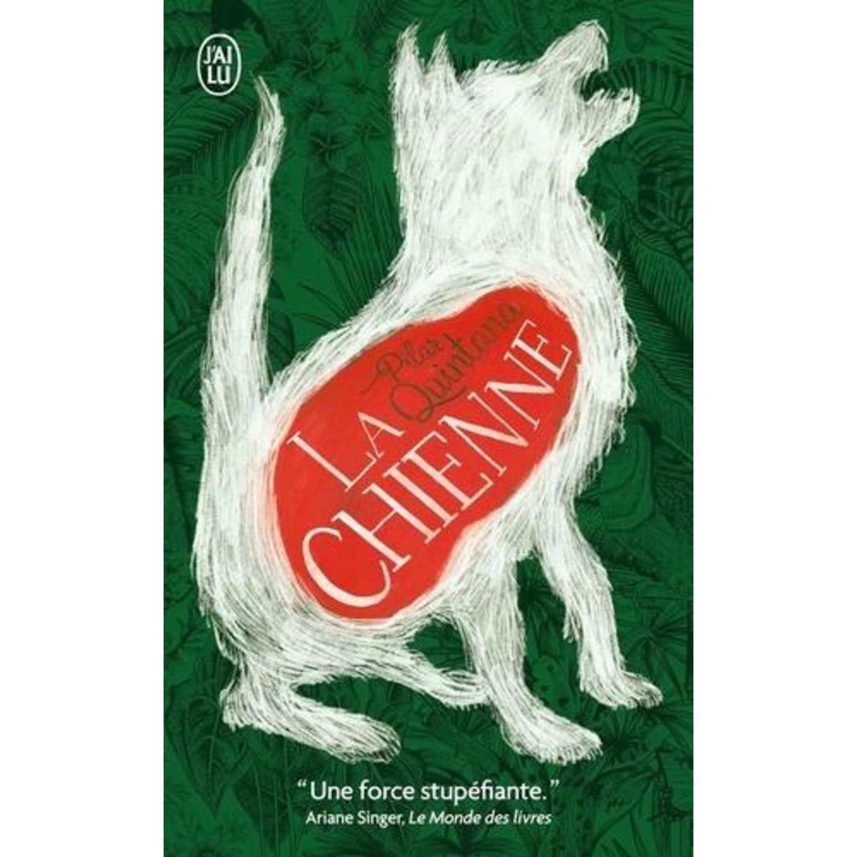 LA CHIENNE, Quintana Pilar
