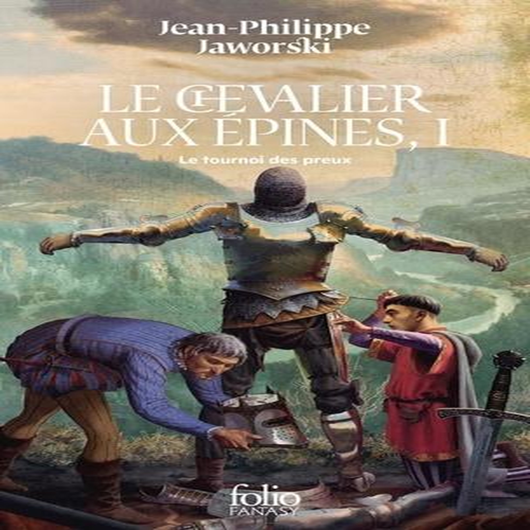RECITS DU VIEUX ROYAUME : LE CHEVALIER AUX EPINES. TOME 1, LE TOURNOI DES PREUX, Jaworski Jean-Philippe