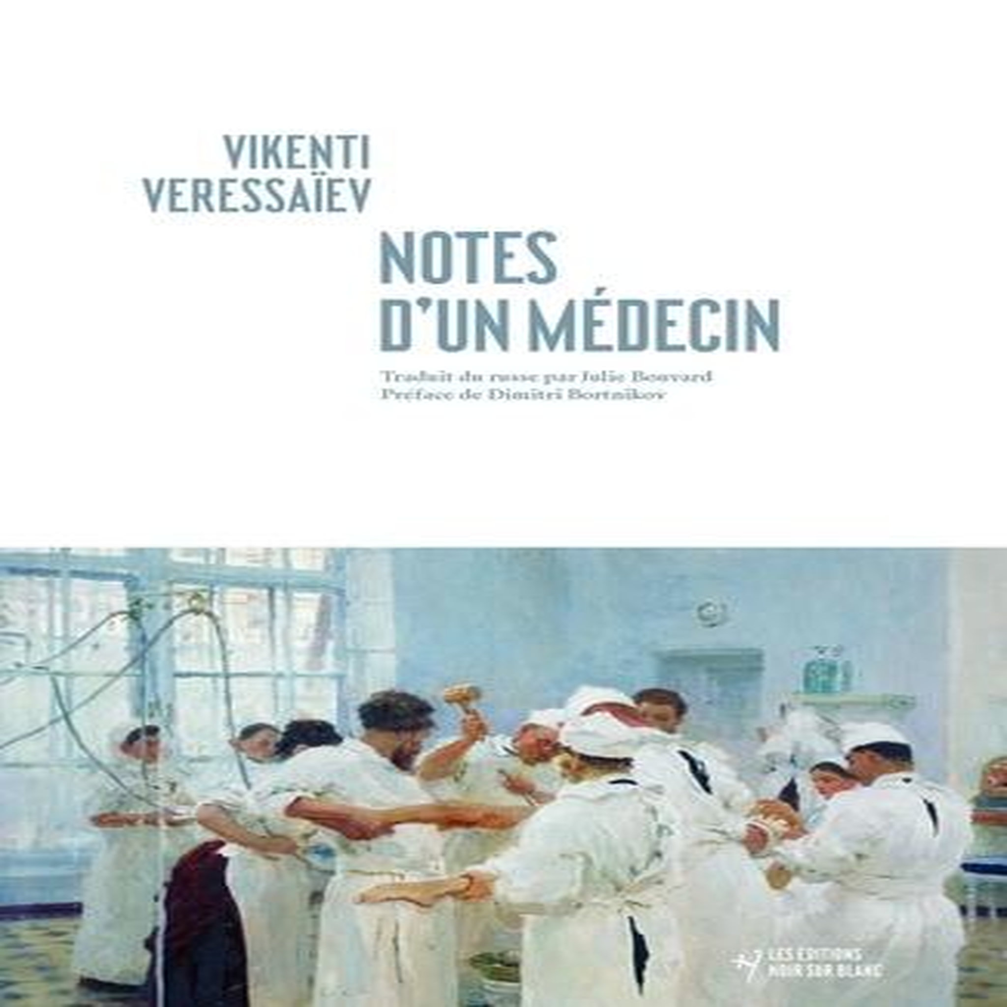 NOTES D'UN MEDECIN, Veressaïev Vikenti