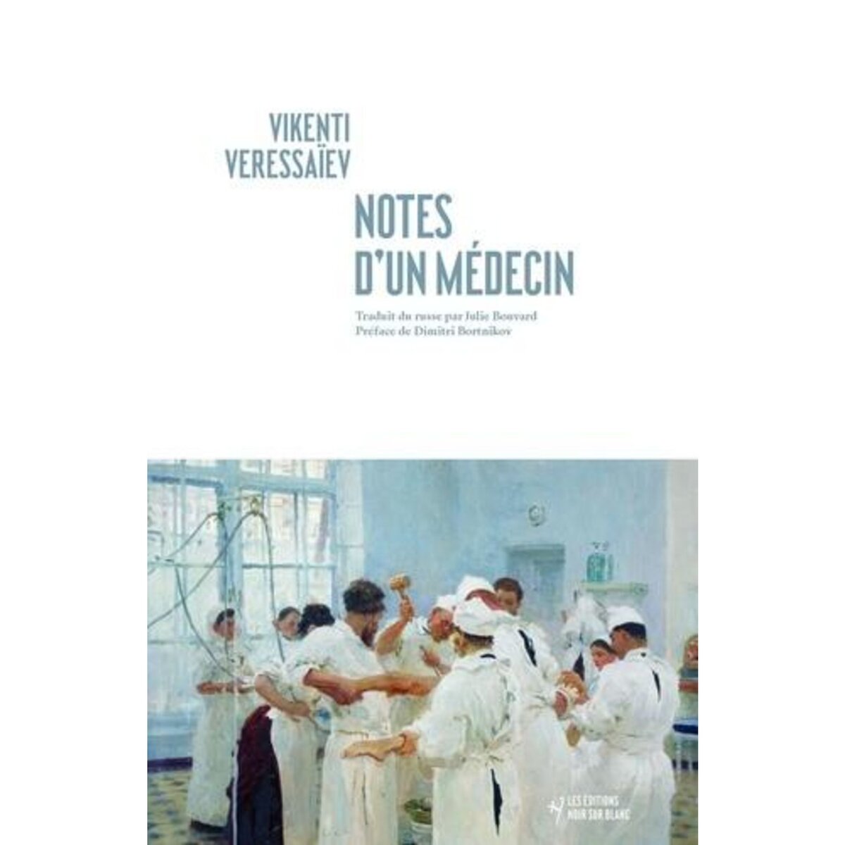 NOTES D'UN MEDECIN, Veressaïev Vikenti