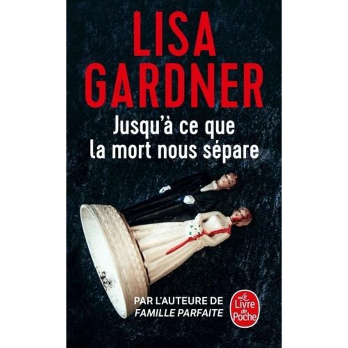 JUSQU'A CE QUE LA MORT NOUS SEPARE, Gardner Lisa