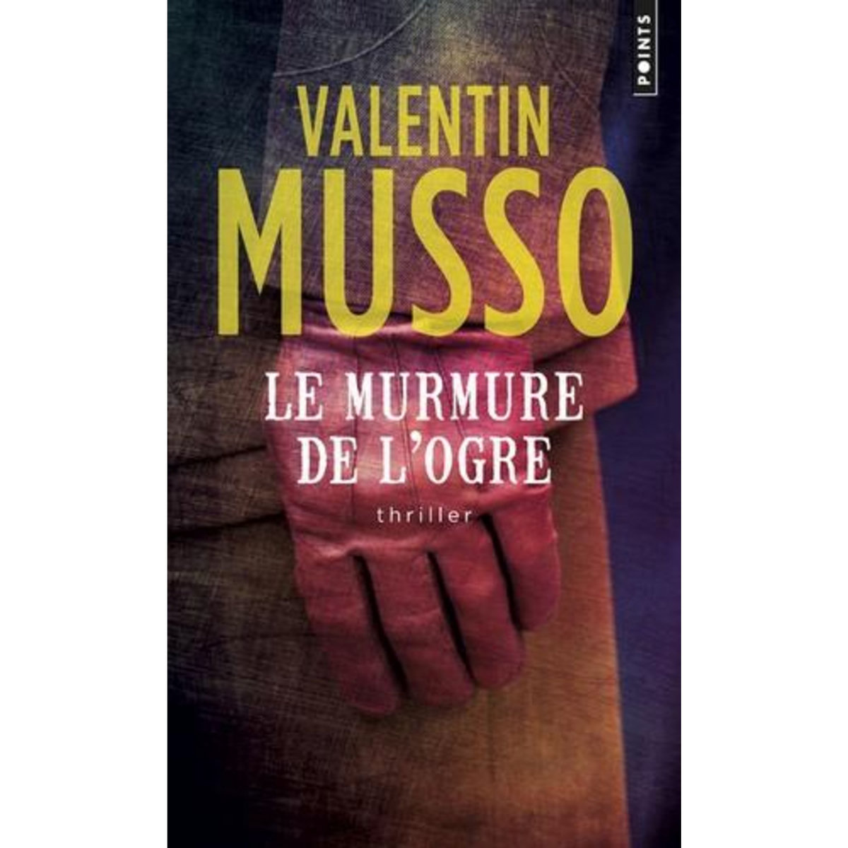 LE MURMURE DE L'OGRE, Musso Valentin