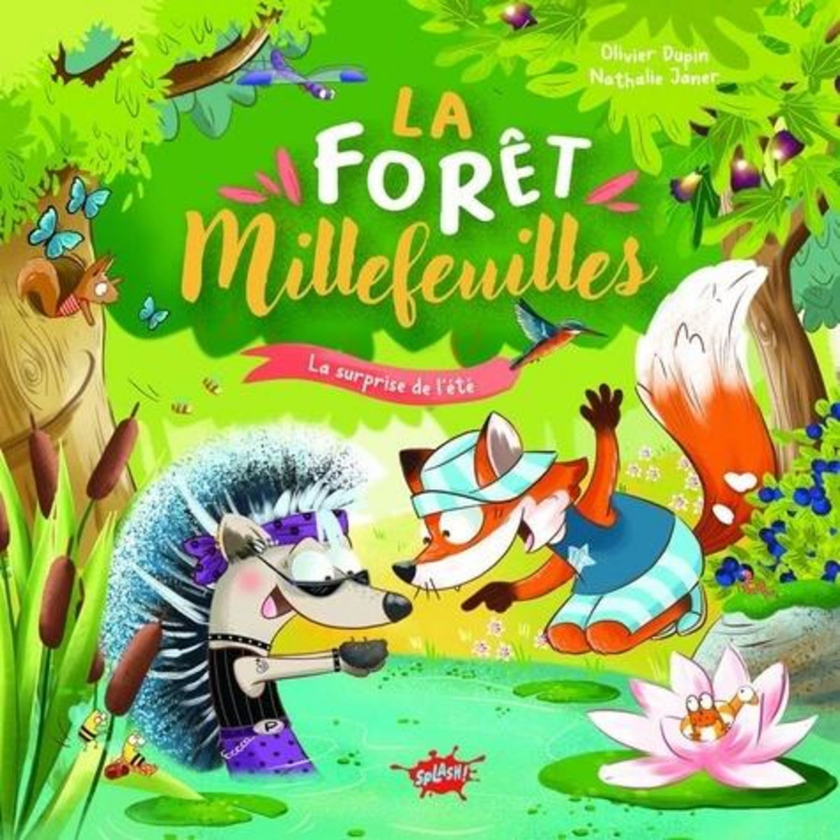 LA FORET MILLEFEUILLES : LA SURPRISE DE L'ETE, Dupin Olivier