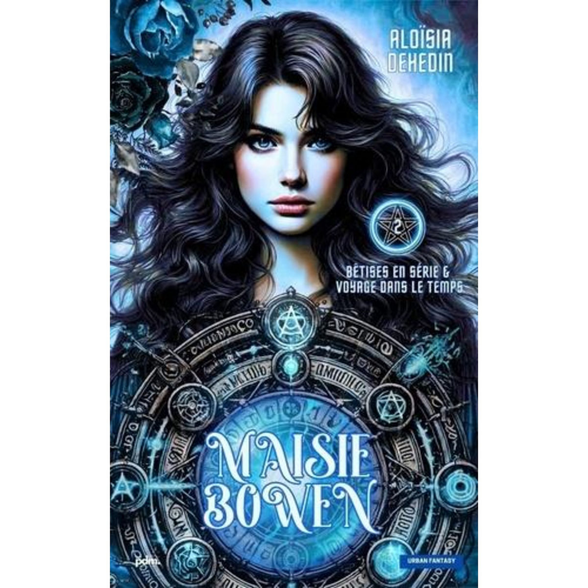 MAISIE BOWEN TOME 2 : BETISES EN SERIE ET VOYAGE DANS LE TEMPS, Dehedin Aloïsia