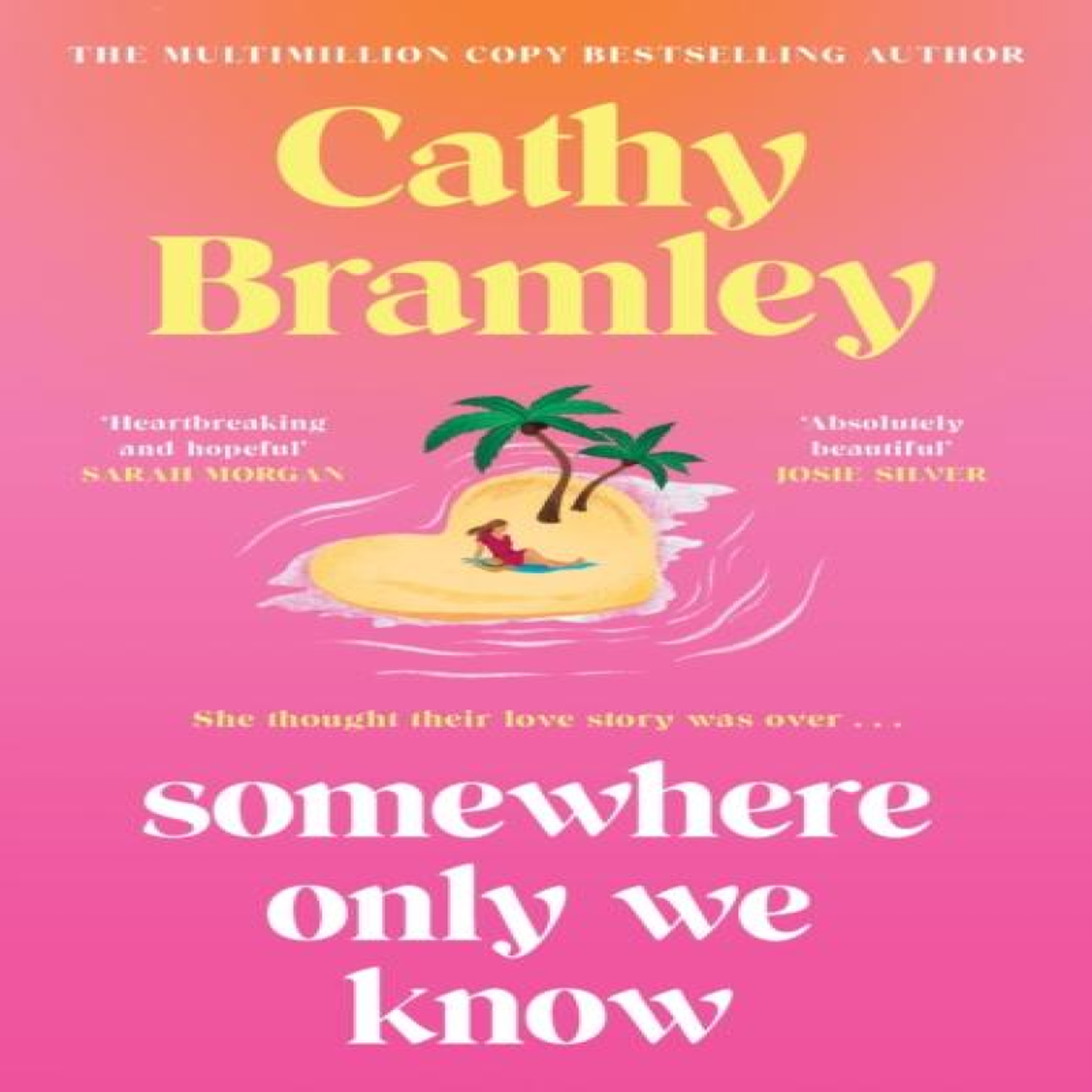 LIVRES Somewhere Only We Know : The perfect uplifting, escapist new novel from the Sunday Times bestselling author!