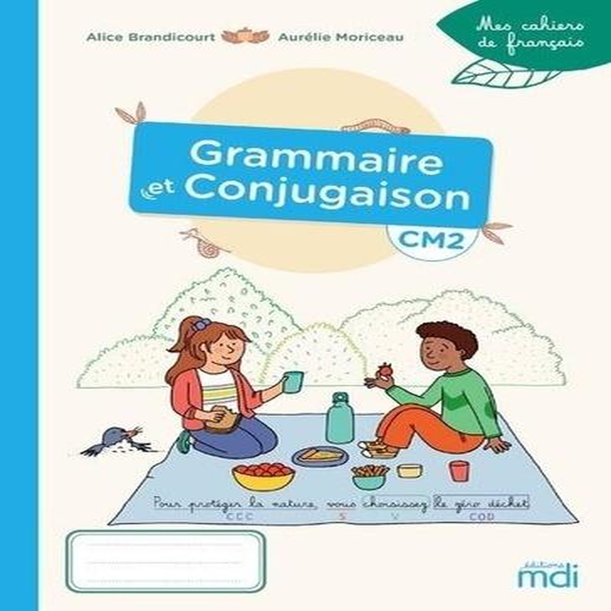 GRAMMAIRE ET CONJUGAISON CM2. EDITION 2021, Brandicourt Alice