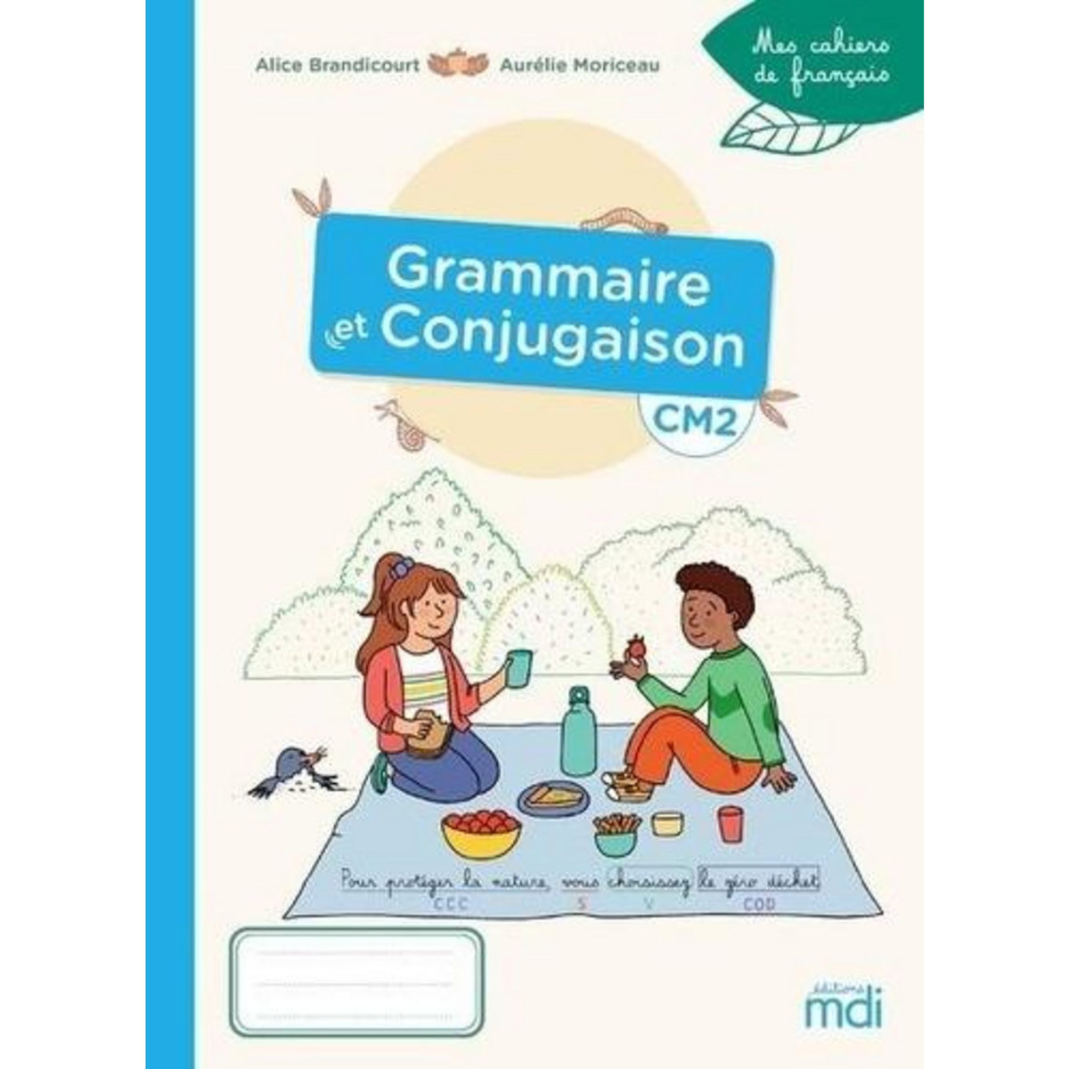 GRAMMAIRE ET CONJUGAISON CM2. EDITION 2021, Brandicourt Alice