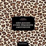 REFLEXIONS D'UNE FEMINISTE AMOUREUSE, Leppard Violette
