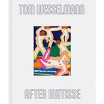 AFTER MATISSE. EDITION BILINGUE FRANCAIS-ANGLAIS, Wesselmann Tom