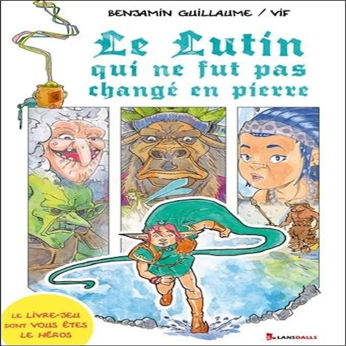 LE LUTIN QUI NE FUT PAS CHANGE EN PIERRE. LE LIVRE-JEU DONT VOUS ETES LE HEROS, Vif