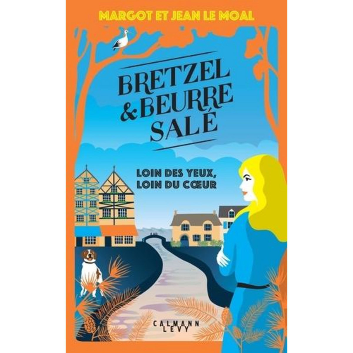 BRETZEL ET BEURRE SALE TOME 4 : LOIN DES YEUX, LOIN DU COEUR, Le Moal Margot