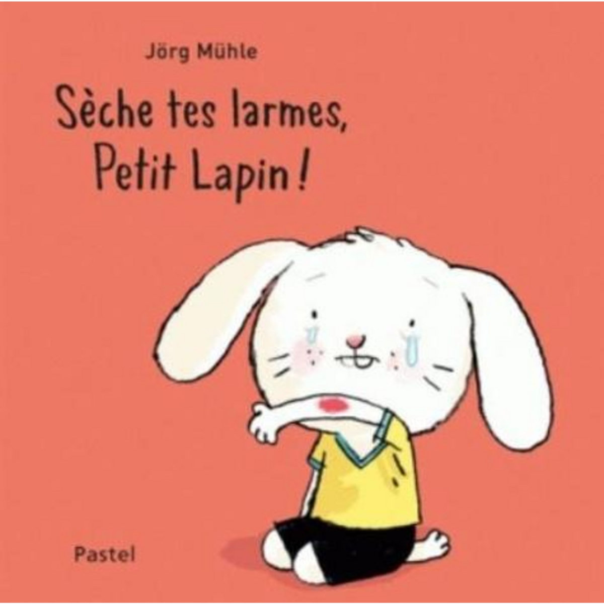 SECHE TES LARMES, PETIT LAPIN !, Mühle Jörg
