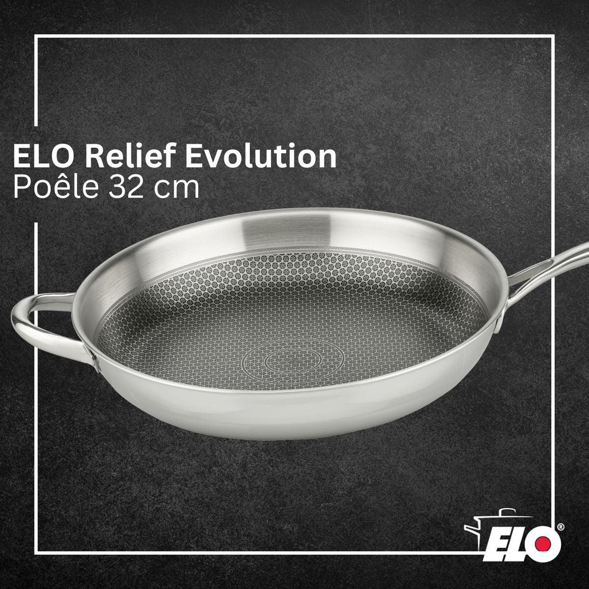 Voir la diapositive 2 : ELO Poêle 32 cm en inox 18/10 elo relief evolution