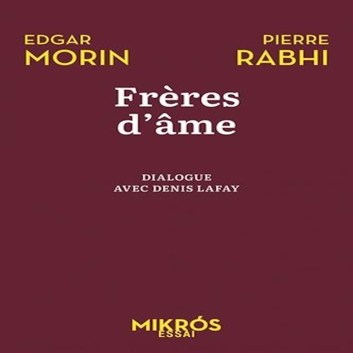 FRERES D'AME.  ALLONS AU-DEVANT DE LA VIE , Morin Edgar
