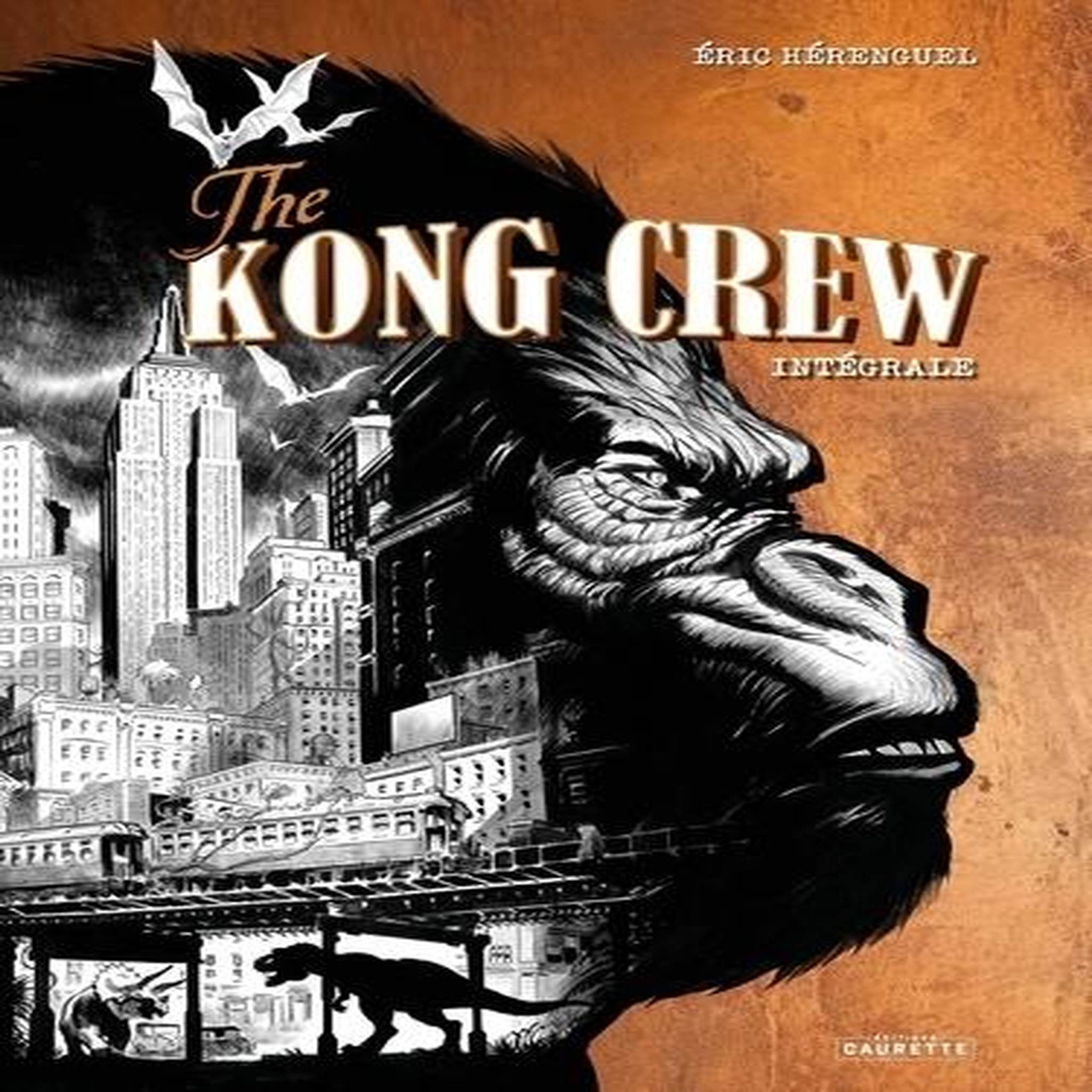 THE KONG CREW INTEGRALE . EDITION DE LUXE, Hérenguel Eric