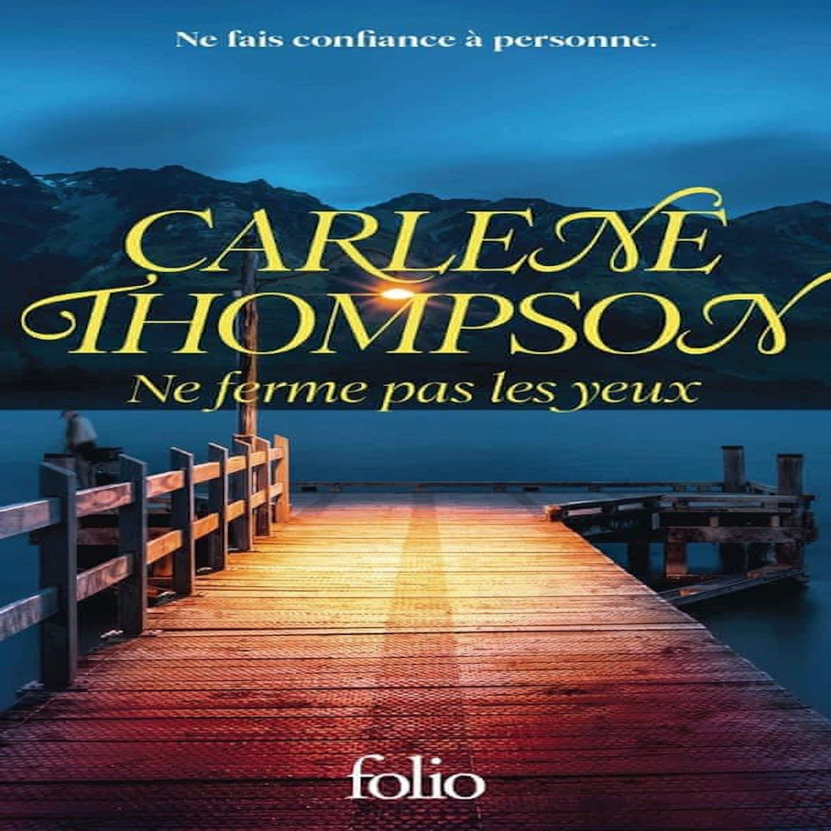 NE FERME PAS LES YEUX, Thompson Carlene