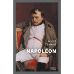 NAPOLEON, Castelot André