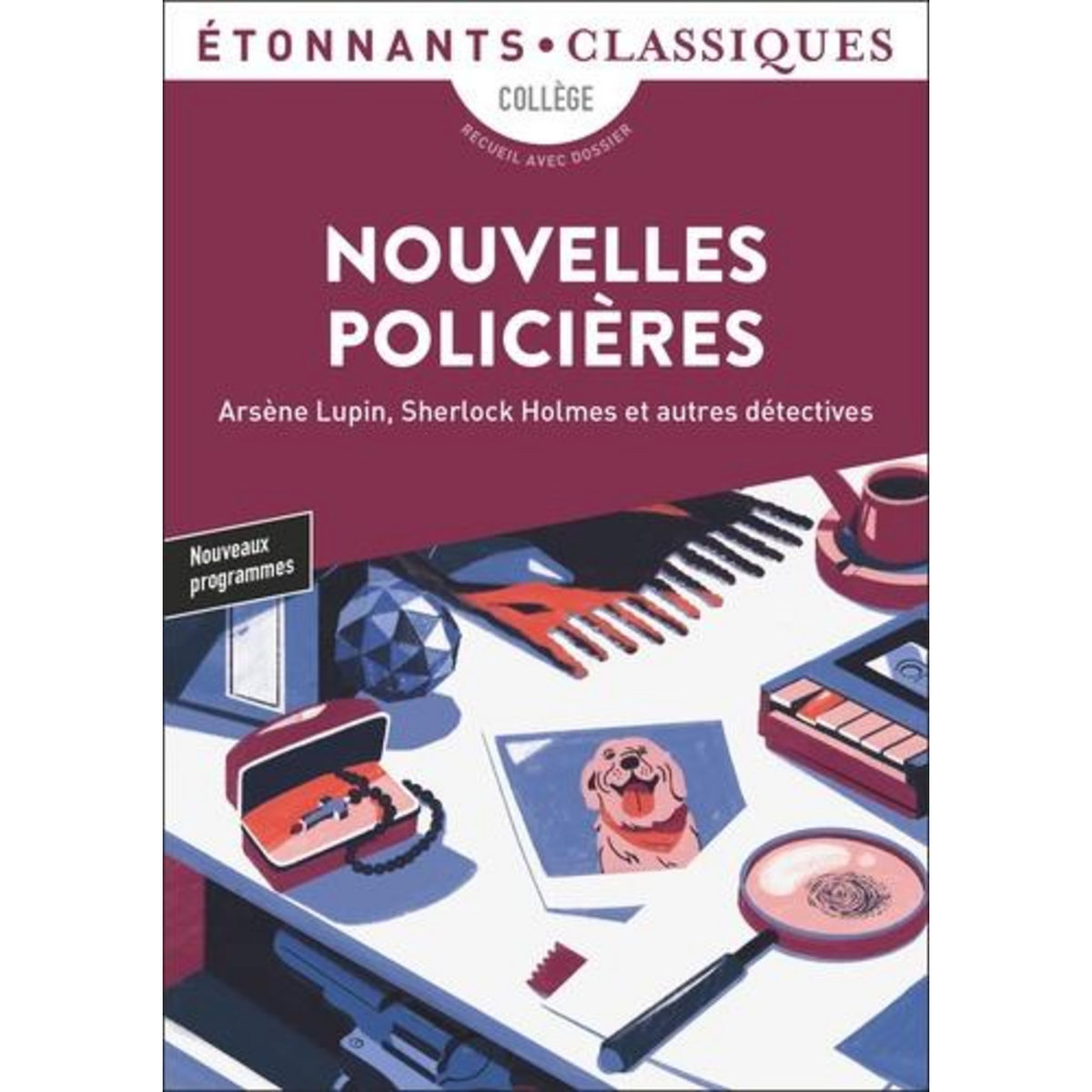 NOUVELLES POLICIERES. ARSENE LUPIN, SHERLOCK HOLMES ET AUTRES DETECTIVES, Beaup Yveline