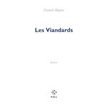 LES VIANDARDS, Mignot Franck