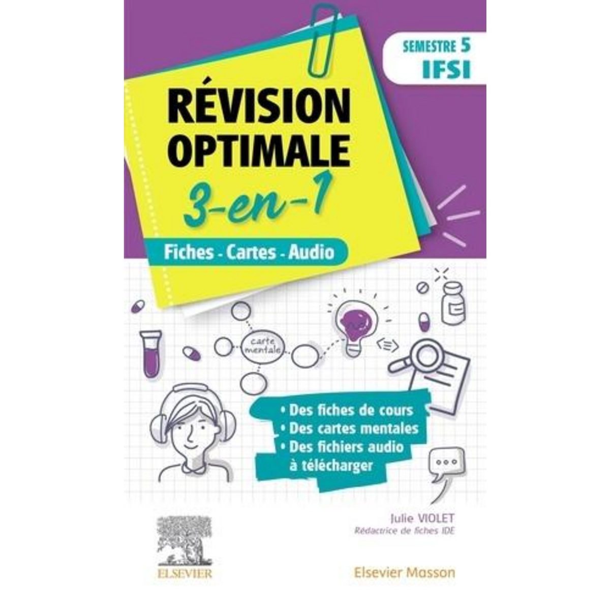 REVISION OPTIMALE 3-EN-1 SEMESTRE 5 IFSI. FICHES - CARTES - AUDIO, Violet Julie