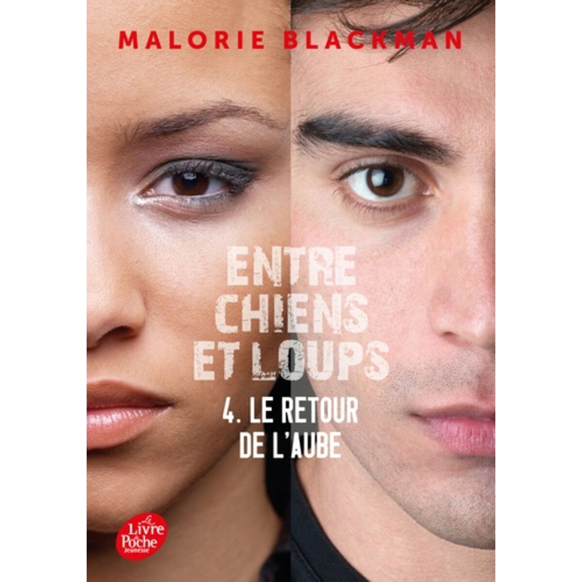  ENTRE CHIENS ET LOUPS TOME 4 : LE RETOUR DE L'AUBE, Blackman Malorie