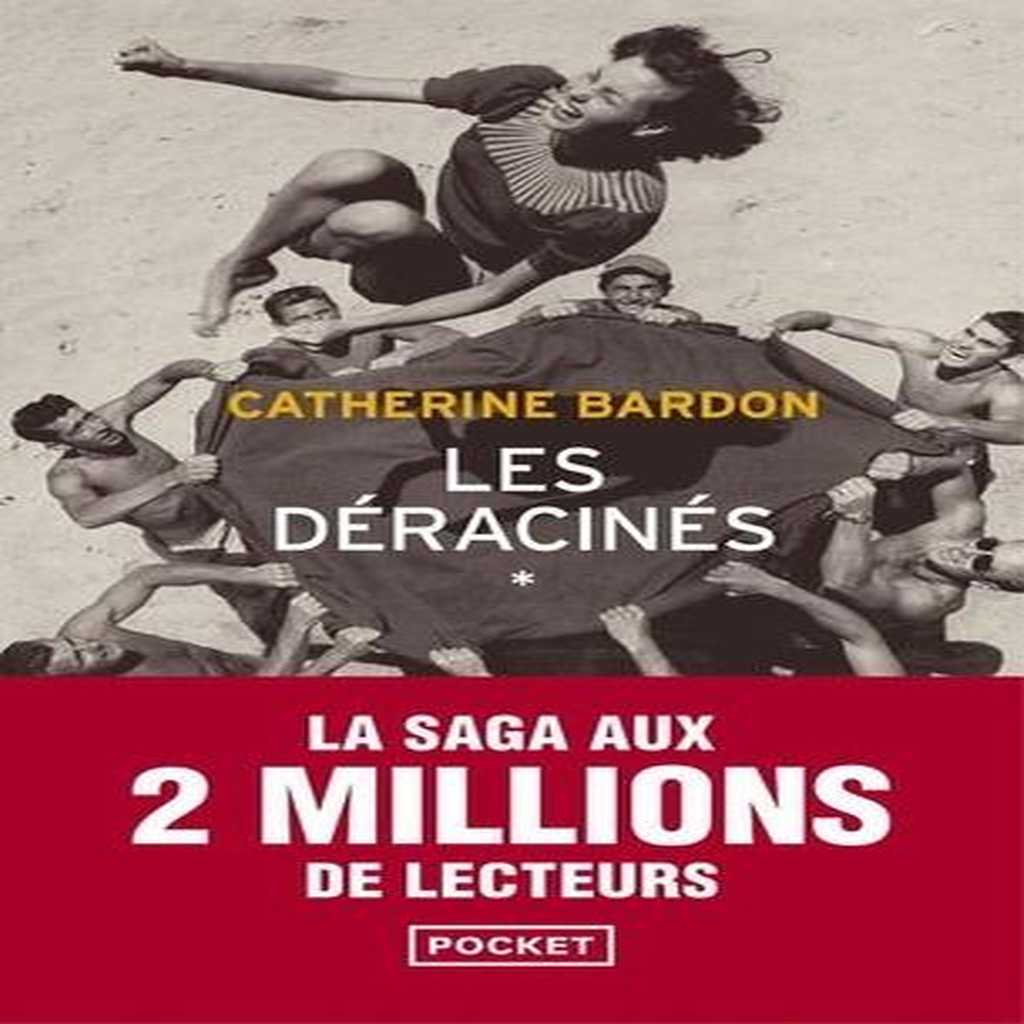 LES DERACINES , Bardon Catherine