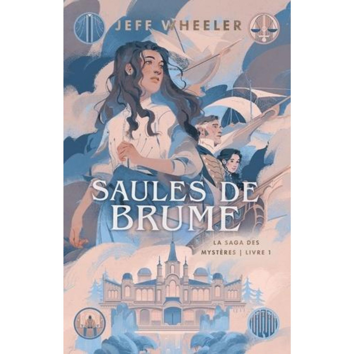 LA SAGA DES MYSTERES TOME 1 : SAULES DE BRUME, Wheeler Jeff