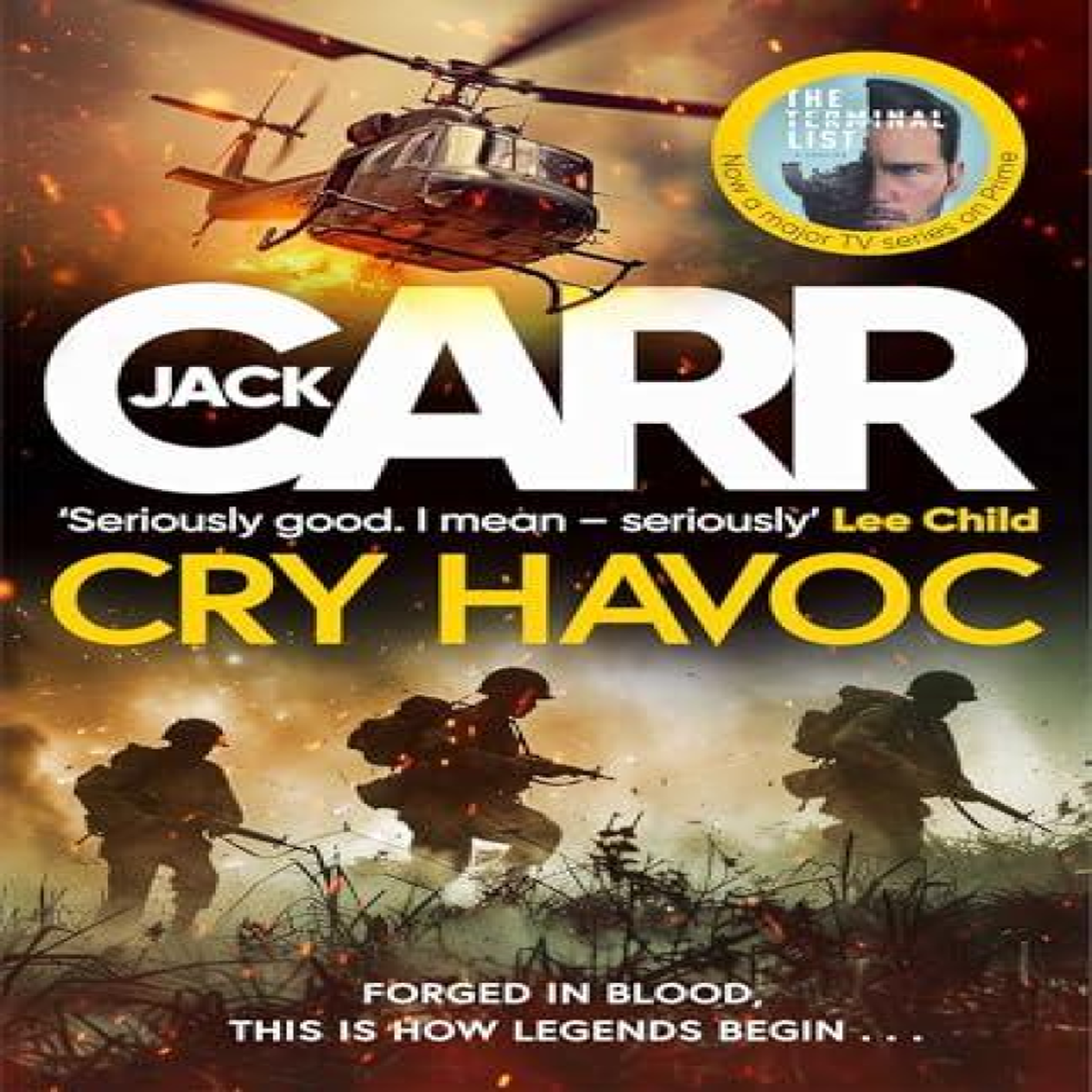 LIVRES Cry Havoc : The UNMISSABLE new Tom Reece thriller from New York Times bestselling author of The Terminal List