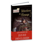 DETECTIVES DE L'ETRANGE TOME 2 , Flanders John
