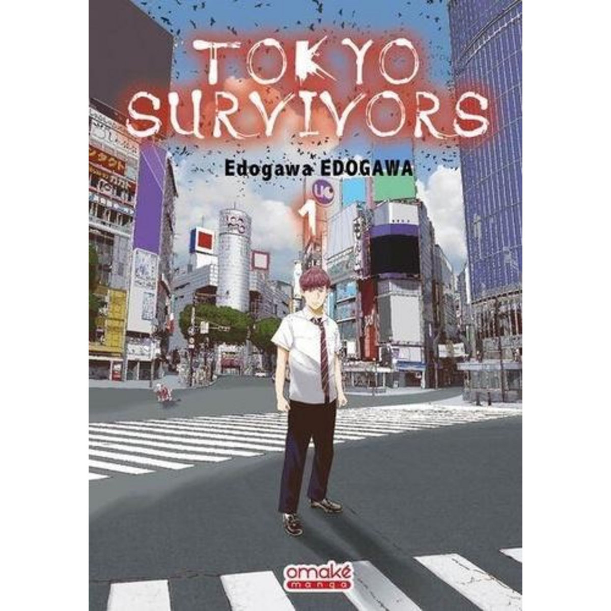 TOKYO SURVIVORS TOME 1 , Edogawa Edogawa