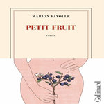 PETIT FRUIT, Fayolle Marion